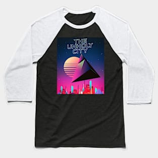 The unholy city Baseball T-Shirt